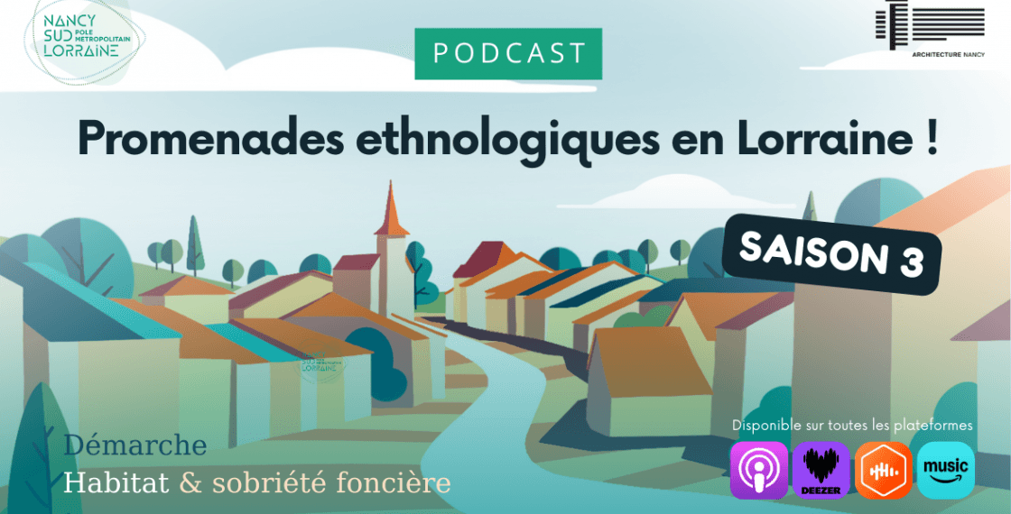 Saison 3 du podcast "Promenades ethnologiques en Lorraine"
